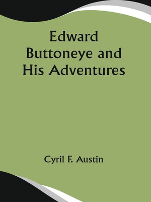 cover image of Edward Buttoneye and His Adventures